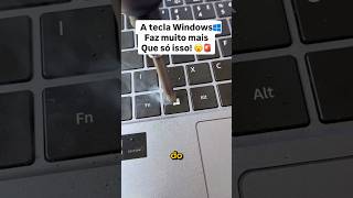 5 atalhos secretos na tecla Windows para ter mais produtividade e desempenho no seu PC!
