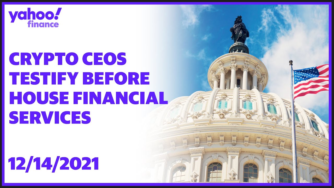 Crypto CEOs testify before House Financial Services