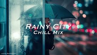 『雨の匂いで思い出すこともある』Chill mix（R&B,Hiphop,Pops）