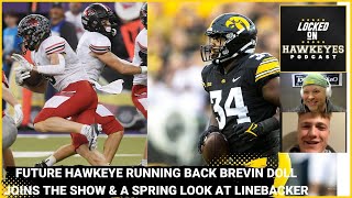 The Latest Hawkeye Commit Brevin Doll joins the show & Breaking Down Iowa's Linebackers