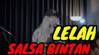 LELAH || SALSA BINTAN FEAT 3 PEMUDA BERBAHAYA | LIRIK LAGU #salsabintan #3pemudaberbahaya #liriklagu