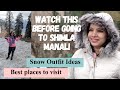 Shimla Manali Tour with places। What to pack for Manali।।snow Outfit Ideas