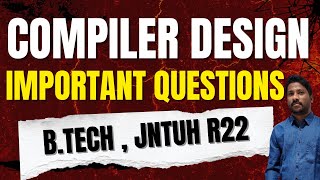 Compiler Design Unit Wise  IMPORTANT QUESTIONS | #JNTUHR22 | #cse |#B.Tech #CSE/#AIML/#DS/#IoT|