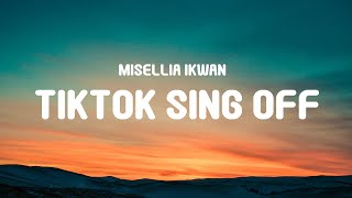 Misellia Ikwan - TikTok Sing Off (Lyrics)