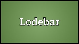 Lodebar Meaning