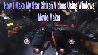 How I Make Star Citizen Videos Using Windows Movie Maker screenshot 4