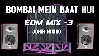 Bambai Mein Baat Hui Dj Johir Mix Rock Bass Edm Song 2024