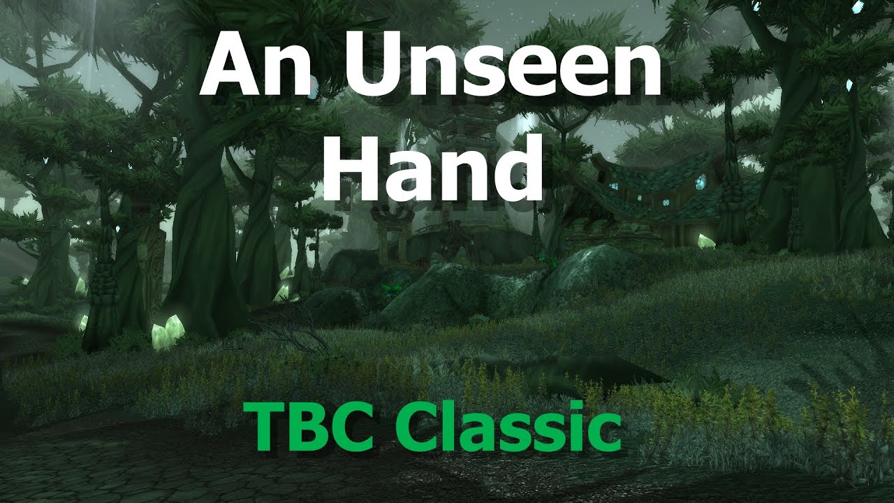 An Unseen Hand--WoW TBC Classic