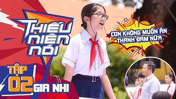 Thiếu Niên Nói - Tập 2: Gil Lê "cười mệt nghĩ" với cô bé "lên án" chế độ ăn kiêng tập gym của ba