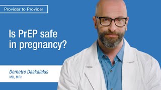 Is PrEP safe in pregnancy?