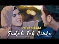 Nada Sikkah - Sudah Tak Cinta (Official Music Video)
