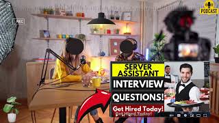Server Assistant Interview Questions and Answers | Popular Server Assistant Interview Questions