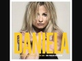 Daniela - Love Me Enough To Lie