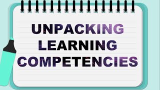Unpacking Learning Competencies - EDUC 8 (Group 5)