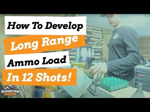 EASIEST WAY  TO DEVELOP A CUSTOM LOAD (JUST 12 SHOTS) FOR YOUR LONG-RANGE HUNTING RIFLE