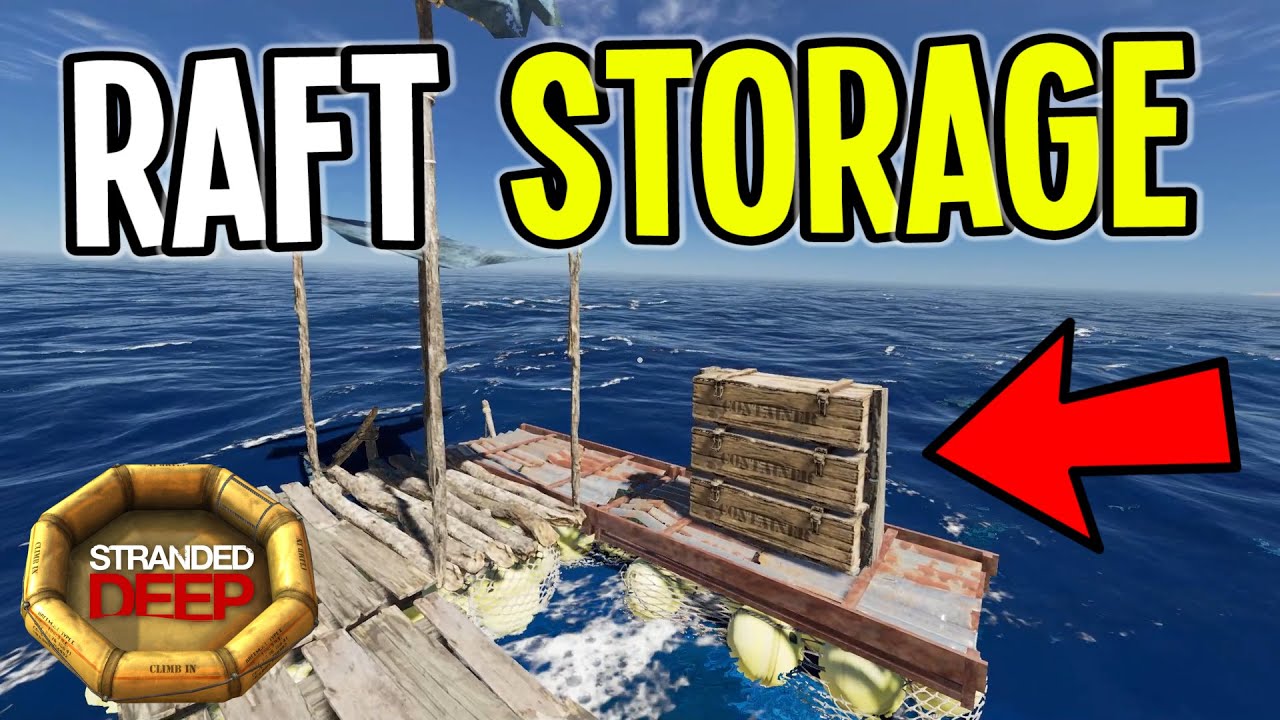 Stranded Deep - Building Raft Storage Containers! - Stranded Deep Gameplay Ep - YouTube