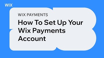 Wix Payments | How to set up your Wix Payments Account