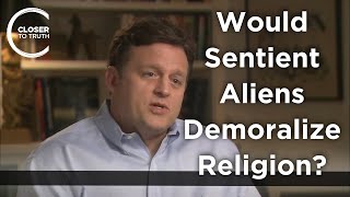 Charles L. Harper  Would Sentient Aliens Demoralize Religion?