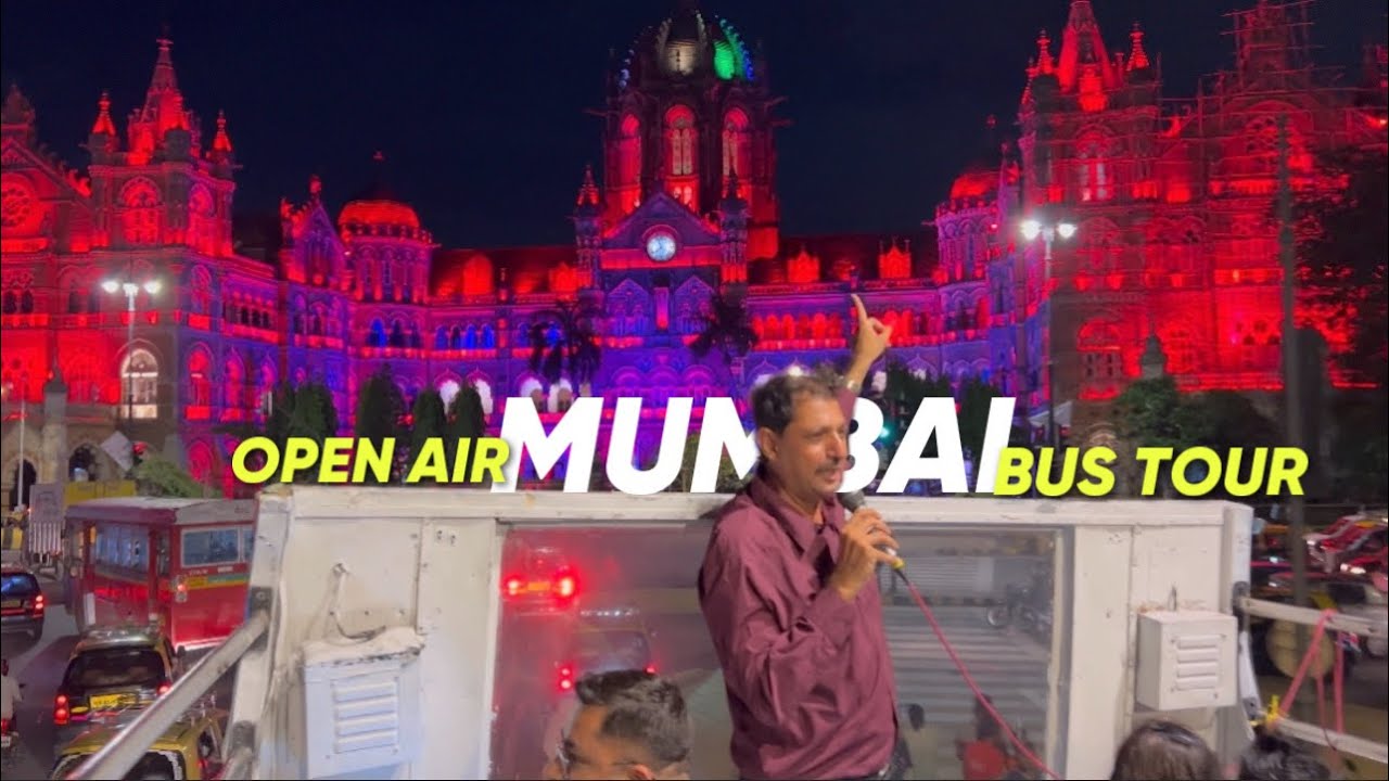 South Mumbai Open Air Bus Tour at Night | UNESCO World Heritage Sites