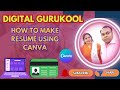 Welcome to my Channel "Digital Gurukool" In this video How to Make Resume using Canva ".