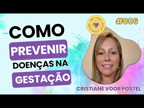 Como prevenir doenças na gestação - Um olhar para a infância #007