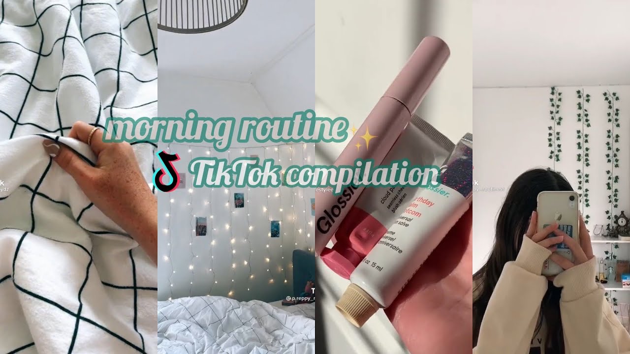 Morning Routine Tiktok Compilation Youtube