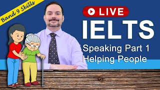 IELTS Live Class - Speaking Part 1 Helping People