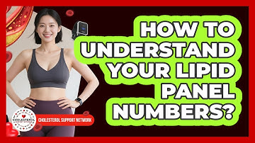 How To Understand Your Lipid Panel Numbers?