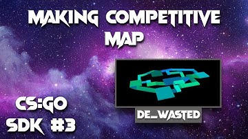 Making competitive map | CS:GO SDK | Episode 3