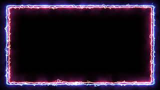 Electric neon Light Border | Saber overlay electricity | Glowing Frame | motion graphics background