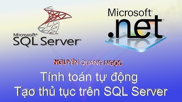 Unit 14 - Tính toán tự động Tạo thủ tục trên SQL Server | Nguyễn Quang Ngọc