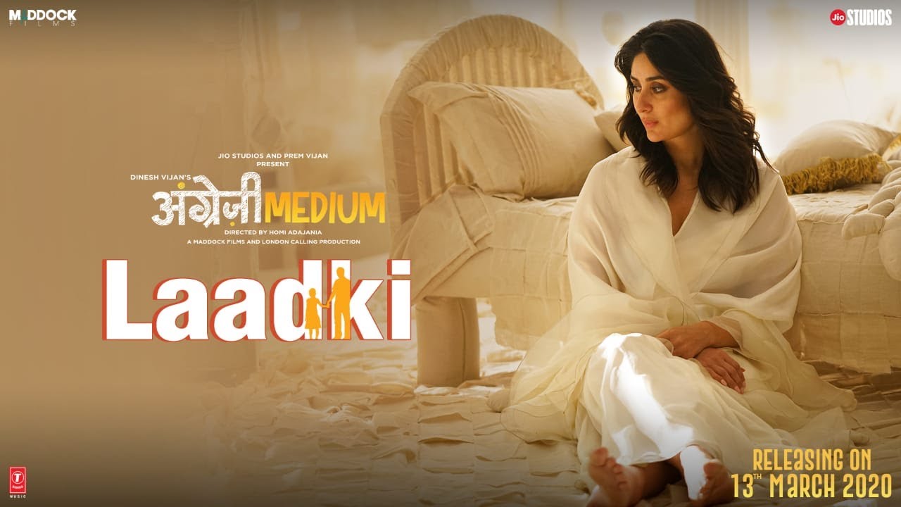 Laadki   Angrezi Medium  Irrfan Kareena Radhika  Rekha Bhardwaj Sachin Jigar  13 March