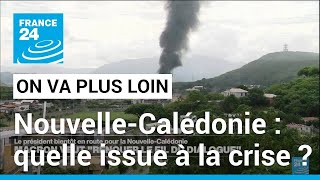 Nouvelle-Calédonie : quelle issue à la crise ? • FRANCE 24