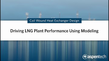 Driving LNG Plant Performance Using Modeling
