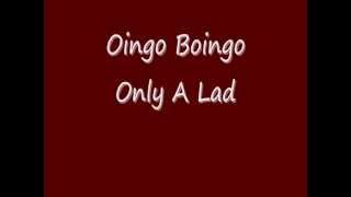 Video-Miniaturansicht von „Oingo Boingo- Only a lad (with lyrics)“