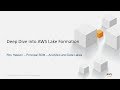 A Deep Dive on AWS Lake Formation (Now GA!) - AWS Online Tech Talks