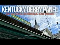 Kentucky derby panel with ed derosa of horse racing nation and keeneland dan of fat bald guy racing