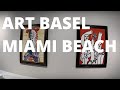 ART BASEL MIAMI BEACH 2019 - PART 1