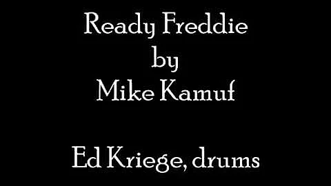 Ready Freddie, by Mike Kamuf