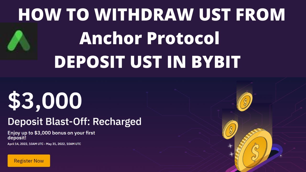HOW TO WITHDRAW UST FROM Anchor Protocol DEPOSIT UST IN BYBIT YouTube