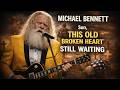 MICHAEL BENNETT Sings Still Waiting For His Son That Made Everyone Cry MICHAEL BENNETT Sings Still Waiting For His Son That Made Everyone Cry