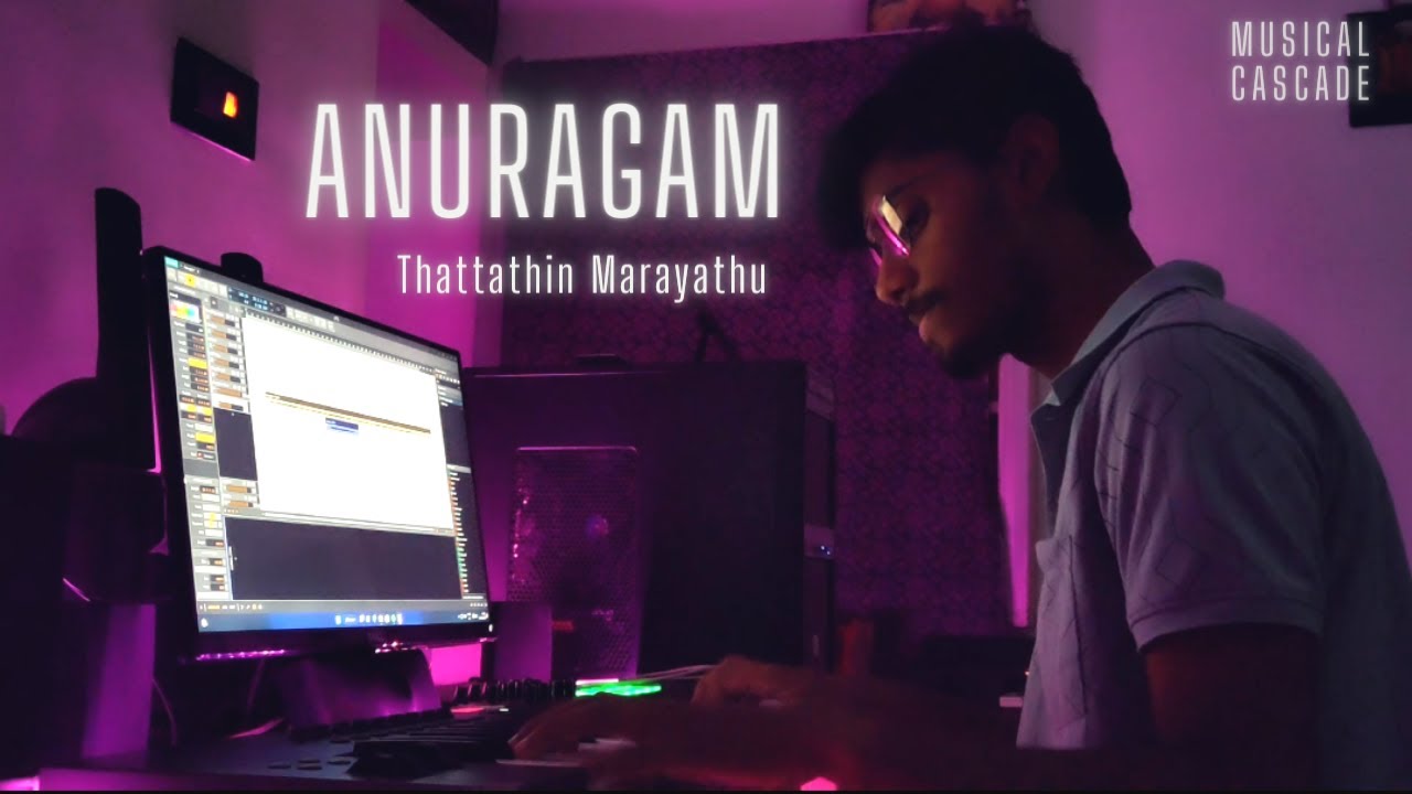 Anuragam  Thattathin Marayathu  Piano Cover  Rahul Subrahmanian  Nivin Pauly  Musical Cascade