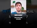 10-15% Topical Minoxidil vs. Oral Minoxidil: Which Works Better?