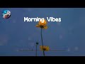 Morning Vibes 🌻 The perfect music to be productive