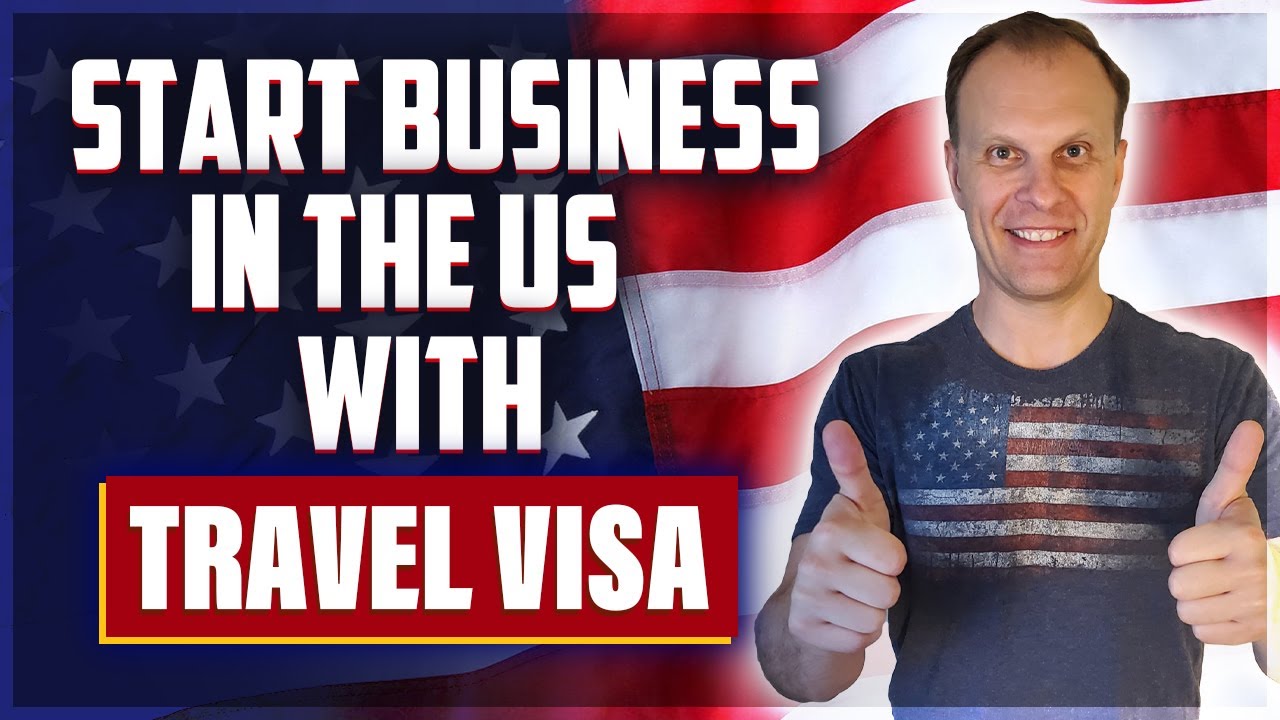 How I Started Business in the US with Travel Visa