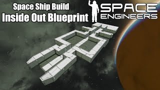 Space Engineers Build - Building a Space Ship From Inside Out