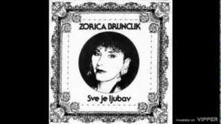 Zorica Brunclik - Sve je ljubav - (Audio 1992)