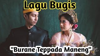Lagu Bugis || BURANE TEPPADA MANENG (Lyric)