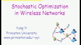 WINLAB Seminar - Yung Yi "Stochastic Network Optimization in Wireless Networks: Packet-Level and..."