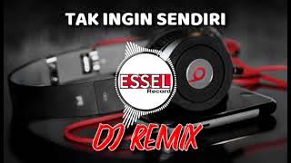 DJ REMIX - MALAM INI TAK INGIN AKU SENDIRI